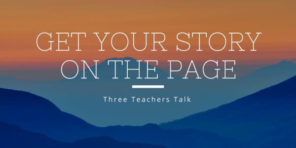 Get Your Story on The Page (1)