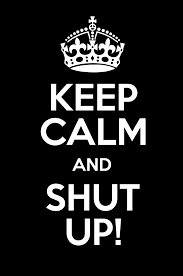 keepcalm_shutup