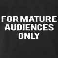 for-mature-audiences-only