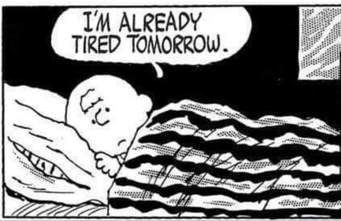 Peanuts tired tomorrow cartoon